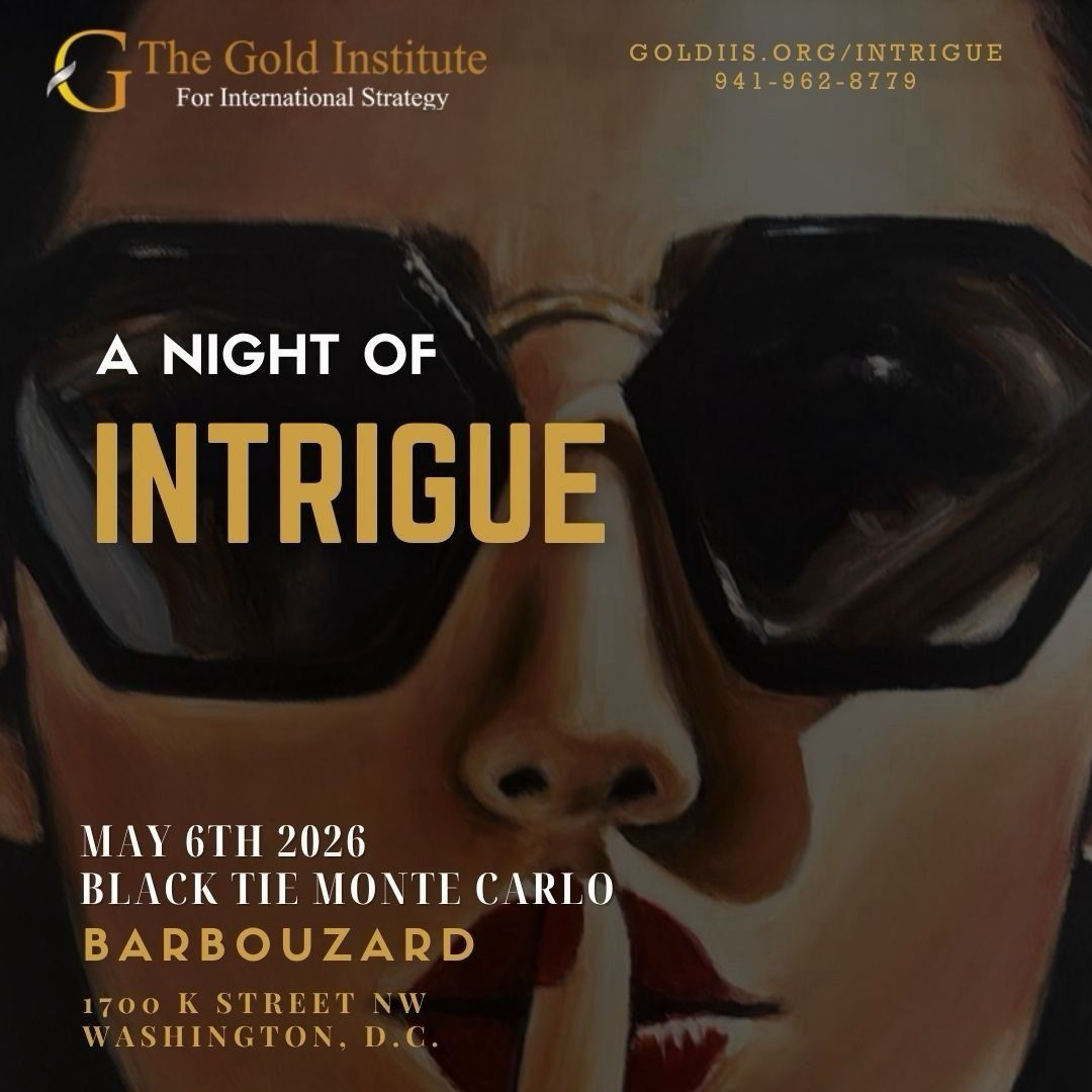 A Night of Intrigue - May 6th 2026 - Black Tie Monte Carlo at Barbouzard, Washington DC - The Gold Institute for International Strategy